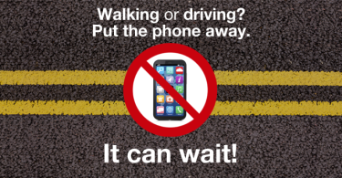 Walking or driving? Put the phone away. It can wait!